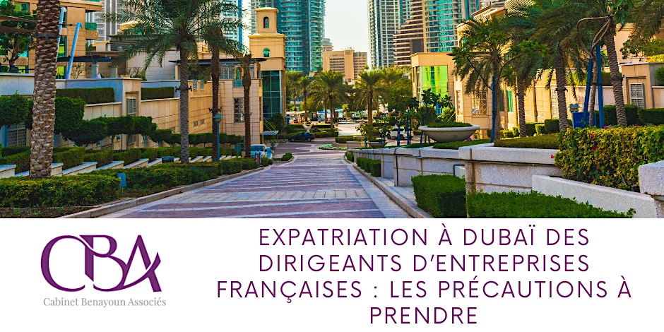 Expatriation à Dubaï des dirigeants d’entreprises françaises
