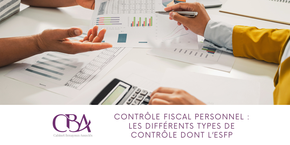 Contrôle fiscal personnel les différents types de contrôle dont l’ESFP