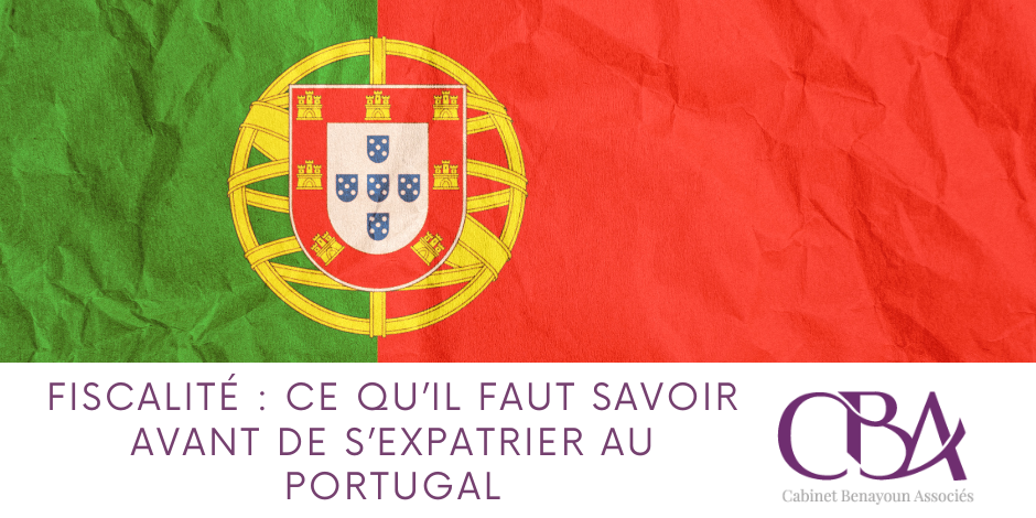 Fiscalité Ce qu’il faut savoir avant de s’expatrier au Portugal