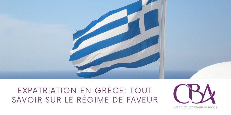 Expatriation en Grèce tout savoir sur le régime de faveur