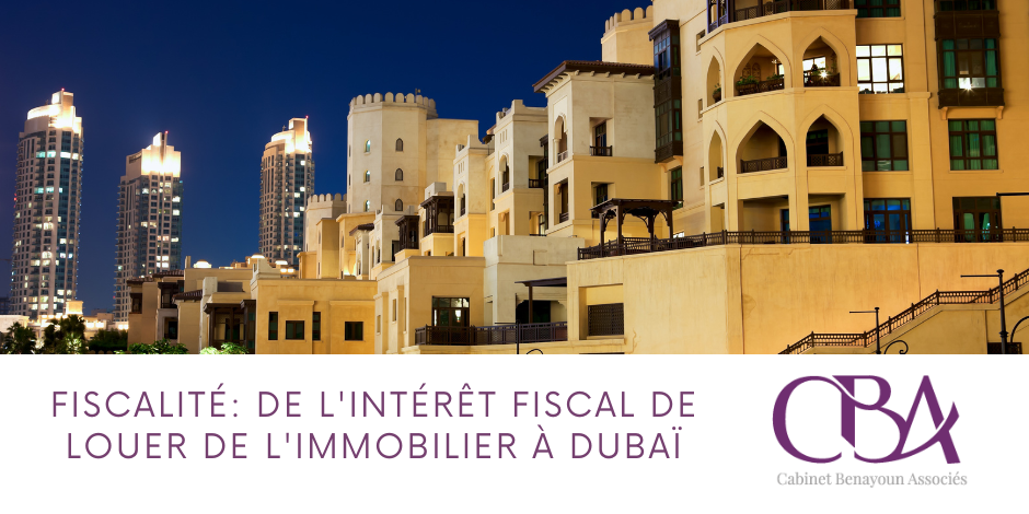 Fiscalité de l'intérêt fiscal de louer de l'immobilier à Dubaï