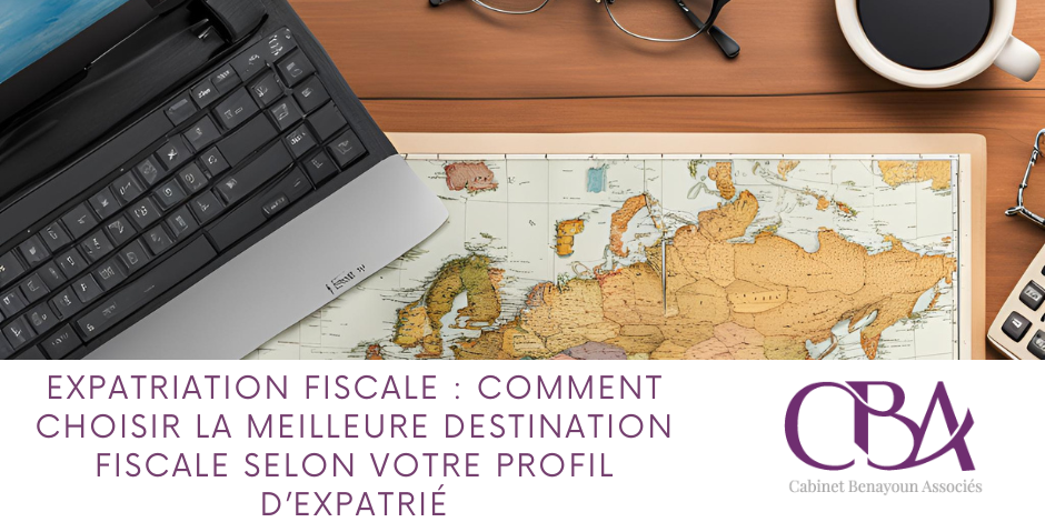 Expatriation fiscale Comment choisir la meilleure destination fiscale