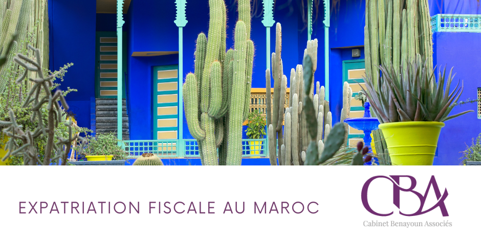 Expatriation fiscale au Maroc