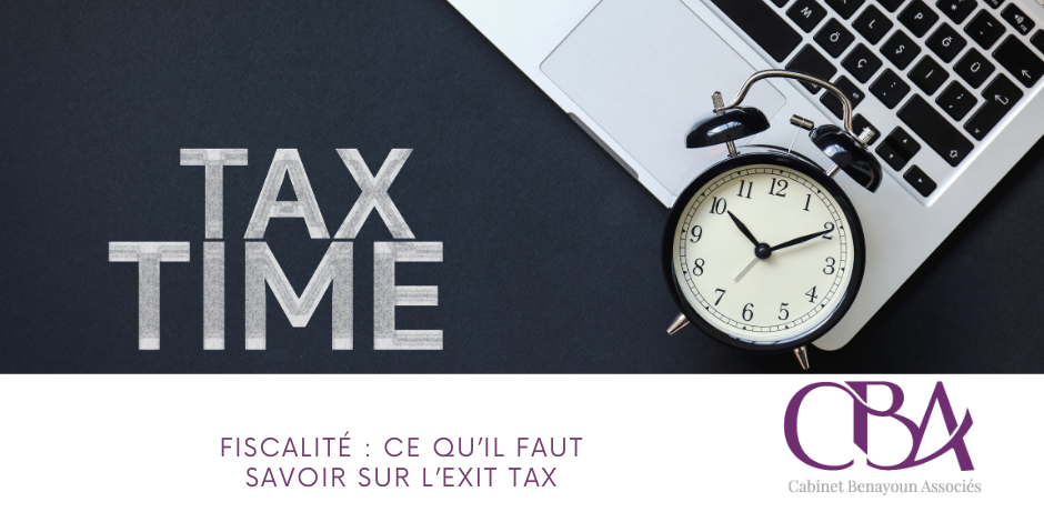 Fiscalité : Ce qu’il faut savoir sur l’exit tax