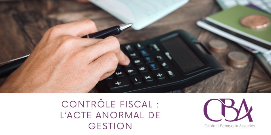 Contrôle fiscal : l’acte anormal de gestion