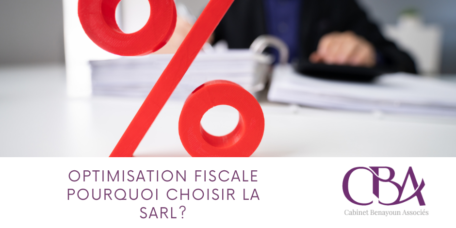 Optimisation fiscale: pourquoi choisir la SARL?
