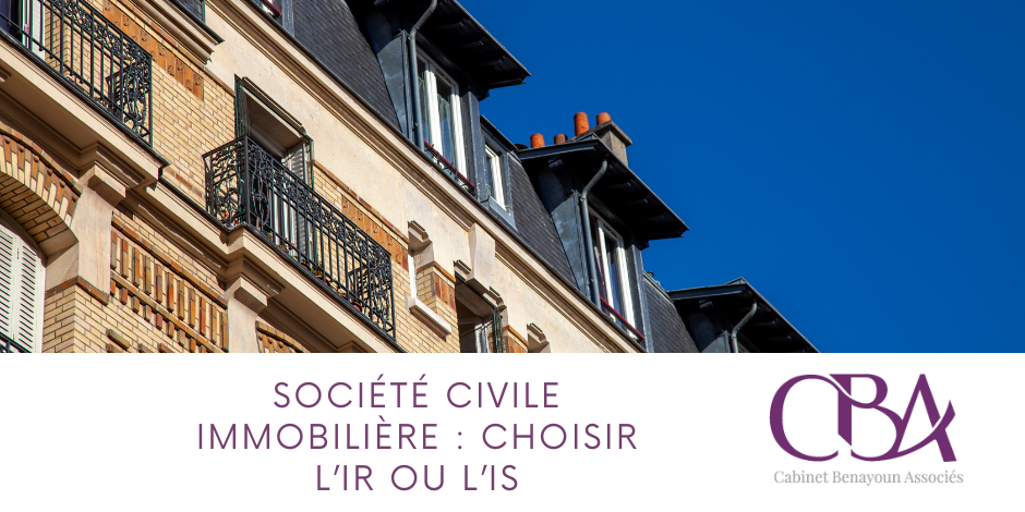 Société civile immobilière : choisir l’IR ou l’IS
